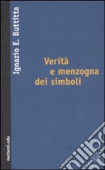 Verità e menzogna dei simboli libro