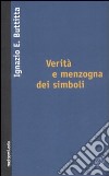 Verità e menzogna dei simboli libro