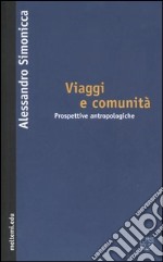 Viaggi e comunità. Prospettive antropologiche