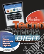 Tecnomedia digit. Settori produttivi-Tavole-Mi preparo per l'interrogazione. Per la Scuola media. Con DVD-ROM. Con e-book. Con espansione online libro