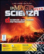 La magia della scienza plus. Vol. D. Per la Scuola media. Con DVD-ROM. Con e-book. Con espansione online libro