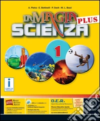 Magia della scienza plus. Mi preparo-Quaderno competenze-Tavole illustrate-Quaderno competenze. Per la Scuola media. Con DVD-ROM. Con e-book. Con espansione online (La). Vol. 1 libro