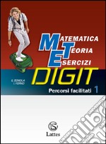 Matematica teoria esercizi digit. Percorsi facilitati. Per la Scuola media. Con e-book. Con espansione online. Vol. 1 libro