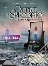 Oltre lo specchio. Storie da guardare, leggere, ascoltare. Il mito e l'epica. Per le Scuole superiori. Ediz. per la scuola. Con DVD-ROM libro di Asnaghi Emilia Gaviani Raffaella Nicolaci Pietro