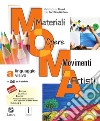 M.O.M.A. Materiali-opere-movimenti-artisti. Per la Scuola media. Con e-book. Con espansione online. Con 2 libri: Album-Mi preparo per l'interrogazione. Vol. A-B-C libro di Rinaldi Maria Federica Bocchino Garbero Erika