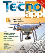 Tecno.app. Con Design, Mi preparo per l'interrogazione e Tavole per il disegno e la costruzione dei solidi. Per la Scuola media. Disegno-Settori produttivi libro