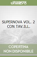 SUPERNOVA VOL. 2 CON TAV.ILL. libro