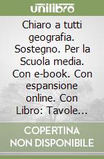 Chiaro a tutti geografia. Sostegno. Per la Scuola media. Con e-book. Con espansione online. Con Libro: Tavole illustrate. Vol. 2 libro