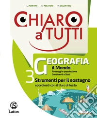 Chiaro a tutti geografia. Sostegno. Per la Scuola media. Con e-book. Con espansione online. Con Libro: Tavole illsutrate. Vol. 3 libro