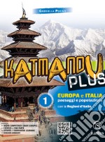 Katmandu plus. Per la Scuola media. Con e-book. Con Contenuto digitale per accesso on line: Quaderno compiti. Con 3 Libro: Atlante-Dossier ambienti-Mi prep. Int.. Vol. 1 libro