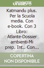 Katmandu plus. Per la Scuola media. Con e-book. Con 3 Libro: Atlante-Dossier ambienti-Mi prep. Int.. Con Contenuto digitale per accesso on line: Quaderno compiti. Vol. 2 libro