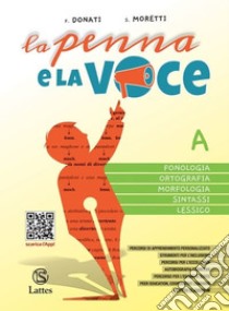 La penna e la voce. Per la Scuola media. Con espansione online. Vol. C, F.  Donati e S. Moretti, Lattes