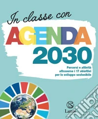 In classe con Agenda 2030. Per la Scuola media libro
