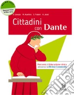 Cittadini con Dante. Per la Scuola media. Con e-book. Con espansione online libro