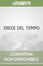 EREDI DEL TEMPO libro