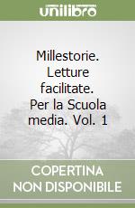 Millestorie. Letture facilitate. Per la Scuola media. Vol. 1 libro