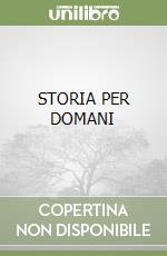 STORIA PER DOMANI libro