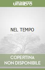 NEL TEMPO