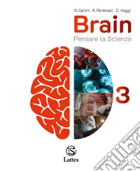 Brain. Pensare la scienza. Per la Scuola media. Vol. 3 libro
