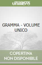 GRAMMA - VOLUME UNICO libro