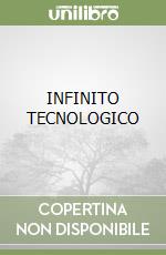 INFINITO TECNOLOGICO libro