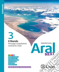 Aral next. Con Atlante 3, Esame di Stato. Per la Scuola media. Con e-book. Con espansione online. Vol. 3: Il mondo. Paesaggi e popolazione libro