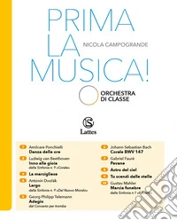 Prima la musica seconda edizione orchestra di classe. Per la Scuola elementare. Ediz. per la scuola libro