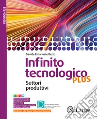 Infinito tecnologico plus. Disegno. Con Settori produttivi, Ambiente, Laboratorio di informatica. Per la Scuola media. Con e-book. Con espansione online