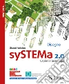 SySTEMa 2.0. Capire la tecnologia. Disegno. Per la Scuola media. Ediz. per la scuola. Con Ambiente d libro