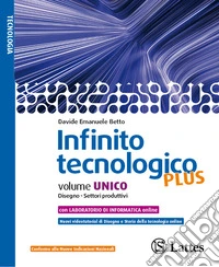 Infinito tecnologico plus. Disegno, Settori produttivi, Ambiente. Per la Scuola media. Con e-book. Con espansione online libro
