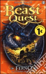 Ferno. Il signore del fuoco. Beast Quest. Vol. 1 libro