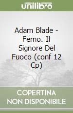 Adam Blade - Ferno. Il Signore Del Fuoco (conf 12 Cp) libro