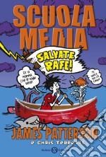 Scuola media. Salvate Rafe! libro