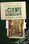 La cliente sconosciuta libro