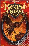 Epos. L'uccello infuocato. Beast Quest. Vol. 6 libro