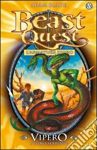 Vipero. L'uomo serpente. Beast Quest. Vol. 10 libro