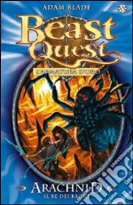 Arachnid. Il re dei ragni. Beast Quest. Vol. 11 libro