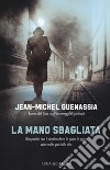 La mano sbagliata libro