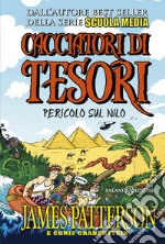 Pericolo sul Nilo. Cacciatori di tesori libro