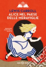 Alice nel paese delle meraviglie-Alice nello specchio. Ediz. integrale libro