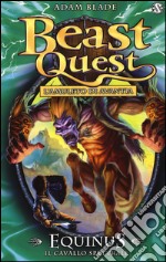 Equinus. Il cavallo spettrale. Beast Quest. Vol. 20 libro