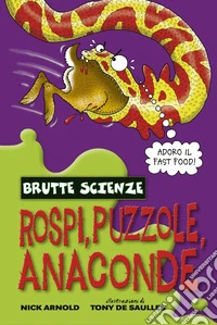 Rospi, puzzole, anaconde