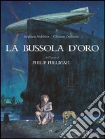 La bussola d'oro. Queste oscure materie. Dall'opera di Philip Pullman