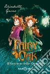 Il segreto delle gemelle. Fairy Oak. Vol. 1 libro