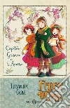 Capitan Grisam e l'amore. Fairy Oak. Vol. 4 libro