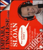 Impara l'inglese con John Peter Sloan. Per principianti. Step 1. Audiolibro. CD Audio libro