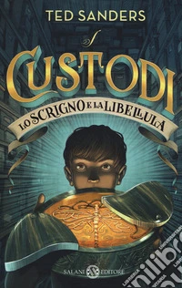 Lo scrigno e la libellula. I custodi