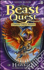 Hawkite. La freccia dell'aria. Beast Quest. Vol. 26 libro