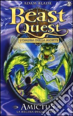 Amictus. La regina degli insetti. Beast Quest. Vol. 30 libro