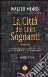 La città dei libri sognanti libro